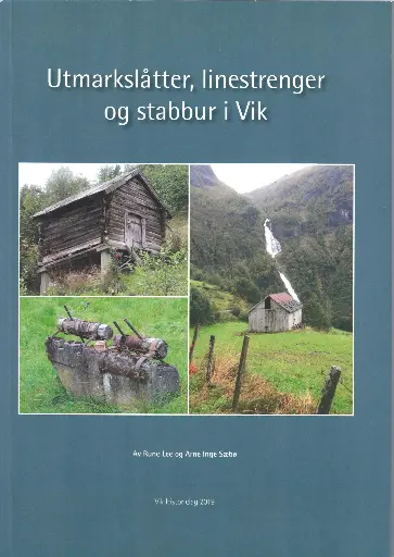 Utmarkslåtter, linestrenger og stabbur i Vik